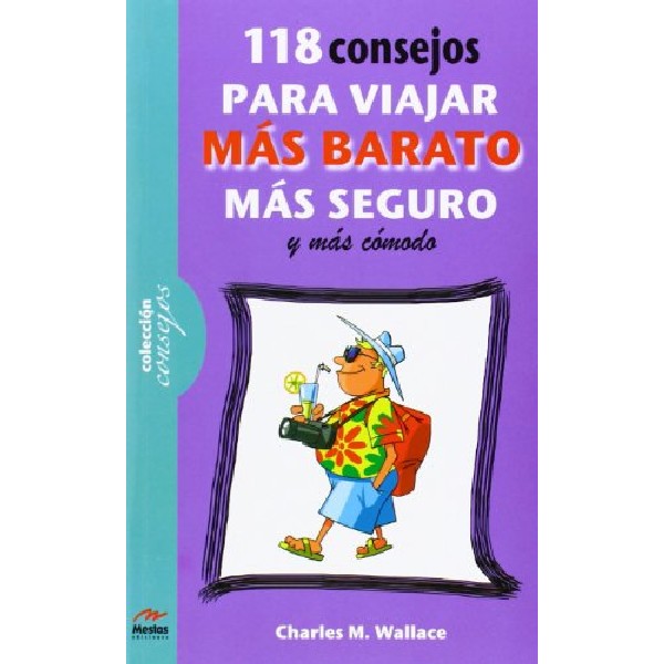 118 CONSEJOS PARA VIAJAR MAS BARATO MAS COMODO Y MAS SEGURO - V&D