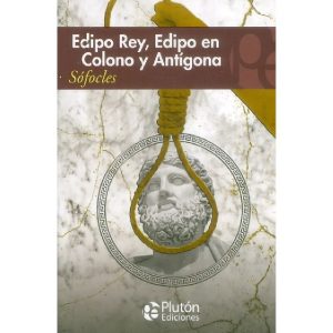 EDIPO REY EDIPO EN COLONO Y ANTIGONA
