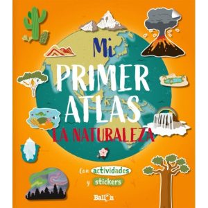 MI PRIMER ATLAS LA NATURALEZA